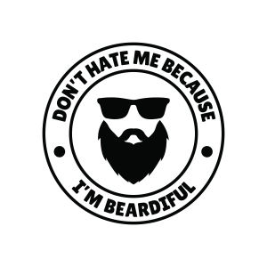 Don't Hate Me Because I'm Beardiful SVG T-shirt SVG