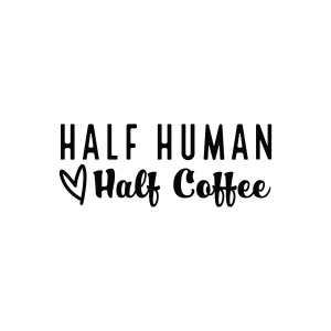 Funny Coffee SVG, Half Human Half Coffee SVG Coffee and Tea SVG