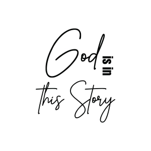 God Is In This Story SVG, Christian SVG Christian SVG