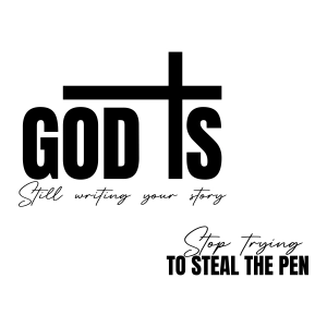 God Is Still Writing Your Story SVG Christian SVG