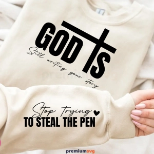 God Is Still Writing Your Story SVG Christian SVG