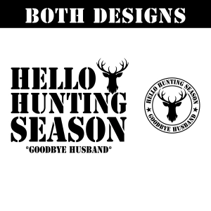 Hello Hunting Season Goodbye Husband SVG Hunting SVG