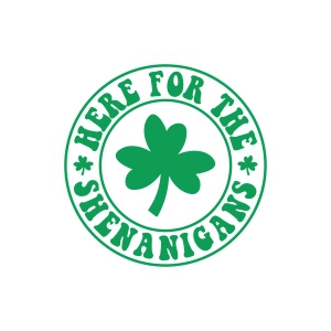 Here for the Shenanigans SVG St Patrick's Day SVG