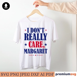 I Don't Really Care Margaret SVG, PNG, Funny Minimalist JD Vance PNG USA SVG