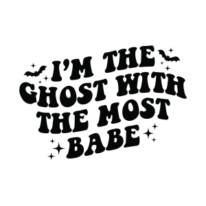 I'm The Ghost With Most Babe SVG, Beetlejuice SVG, Halloween SVG Ghost SVG