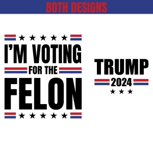 I'm Voting for the Felon SVG, Trump SVG USA SVG