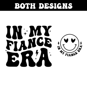 In My Fiance Era SVG, Fiance SVG Shirt Wedding SVG