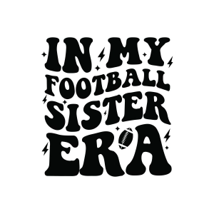 In My Football Sister Era SVG, Football Sister SVG Wavy Text Football SVG