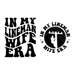 In My Lineman Wife Era SVG, Line Wife SVG USA SVG