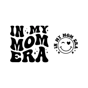 In My Mom Era SVG Files for Cricut, Mom Era Shirt SVG Mom SVG