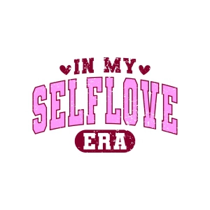 In My Self Love Era PNG Valentine's Day SVG