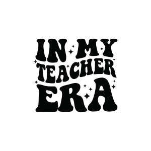 In My Teacher Era SVG, Trendy Teacher Shirt SVG Teacher SVG