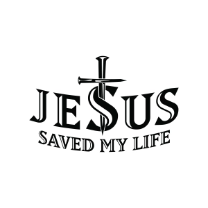 Jesus Saved My Life SVG Jesus SVG