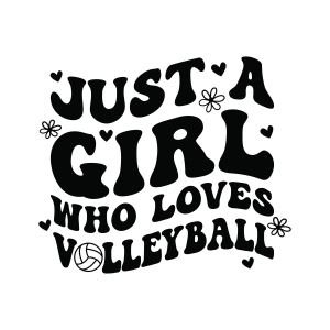 Just A Girl Who Loves Volleyball SVG, Volleyball Girl SVG Volleyball SVG