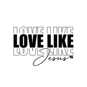 Love Like Jesus SVG Shirt, Cricut Jesus SVG