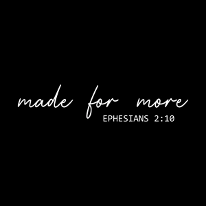 Made for More SVG, Ephesians 2:10 SVG Bible Verse SVG