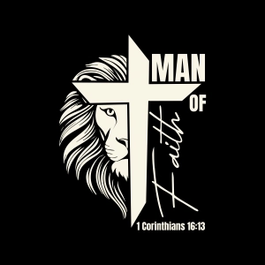 Man Of Faith SVG, 1 Corinthians 16 13 SVG Bible Verse SVG