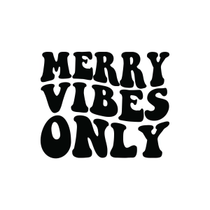 Merry Vibes Only SVG Christmas SVG