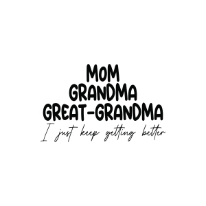 Mom Grandma Great Grandma SVG Grandma SVG