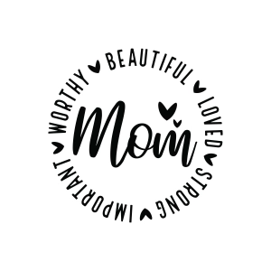 Strong Mom SVG, Loved Mom Quotes SVG Mother's Day SVG