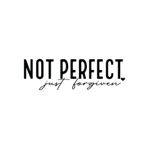 Not Perfect Just Forgiven SVG Design, Christian SVG Christian SVG