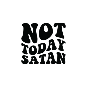 Not Today Satan SVG, Wavy Christian SVG Funny SVG