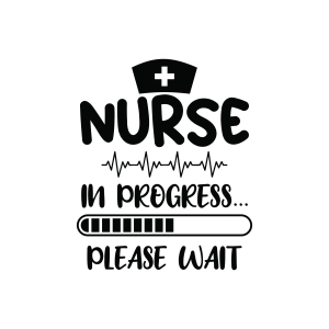 Nurse In Progress SVG Please Wait, Future Nurse SVG Nurse SVG