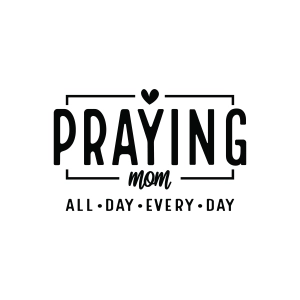 Praying Mom SVG, Christian SVG Christian SVG