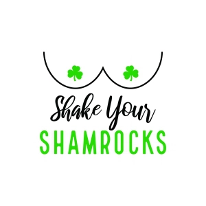 Shake Your Shamrocks SVG with Boobs Shamrock SVG