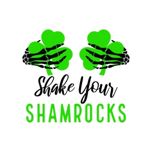 Shake Your Shamrocks SVG, Funny St Patricks SVG Shamrock SVG