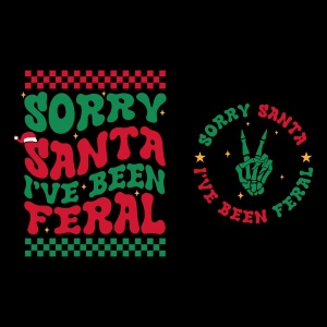 Sorry Santa I've Been Feral SVG, Retro Christmas SVG Christmas SVG