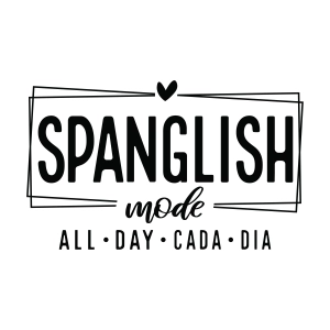 Spanglish Mode SVG, Latina SVG T-shirt SVG