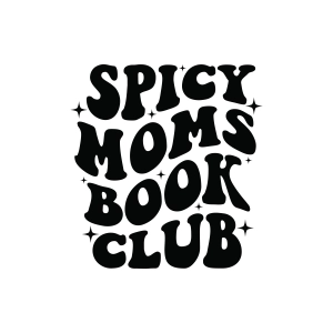 Spicy Moms Book Club SVG, Bookish SVG T-shirt SVG