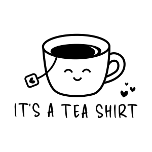 Tea Shirt SVG, It's a Tea Shirt SVG Coffee and Tea SVG