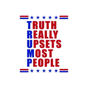 Truth Really Upsets Most People SVG, Trump SVG USA SVG