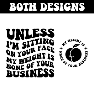 Unless I'm Sitting On Your Face SVG, Funny Sarcastic SVG Funny SVG