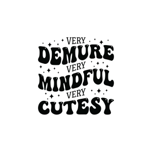 Very Demure Very Mindful Very Cutesy SVG Wavy, Mindfullness SVG T-shirt SVG