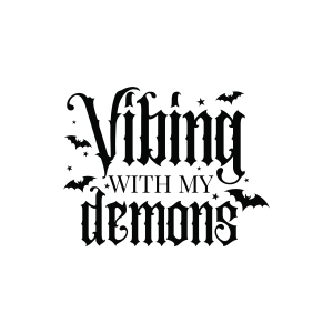 Vibing with My Demons SVG, Halloween Sarcasm SVG Halloween SVG