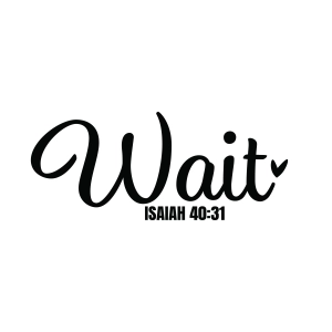 Wait Isaiah SVG, Isaiah 40:31 SVG Christian SVG