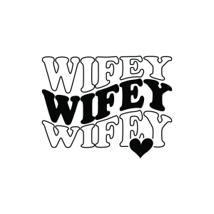 Wifey SVG, PNG, DXF Files Mother's Day SVG